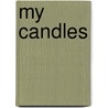 My Candles door Elizabeth Boyle O'Reilly