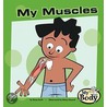My Muscles by Rena B. Korb
