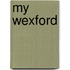 My Wexford