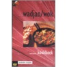 Wadjan/wok kookboek door F. Dijkstra