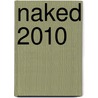Naked 2010 door Onbekend