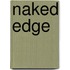 Naked Edge