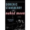 Naked Moon door Domenic Stansberry