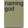 Naming God by Robert Scharleman