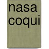Nasa Coqui by Miriam T. Timpledon