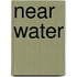 Near Water