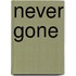 Never Gone