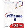 Adobe Photoshop 6 in 24 uur