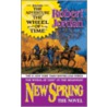 New Spring by Robbert Jordan