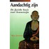 Aandachtig zijn, ontspannen een gewaarzijn