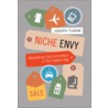Niche Envy door Joseph Turow