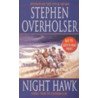 Night Hawk by Stephen Overholser