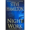 Night Work door Steve Hamilton