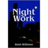 Night Work door Rush Williams