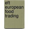 EFT European Food Trading door O. Roukens