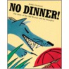 No Dinner! by Jessica Souhami