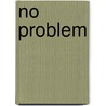 No Problem door Rosina Umelo
