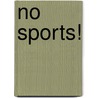 No Sports! by Jörg Scheller