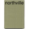 Northville by Michele M. Fecht