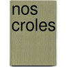 Nos Croles by Armand Corre