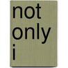Not Only I door Chris McCully