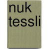 Nuk Tessli by Chris Czajkowski
