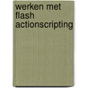 Werken met Flash ActionScripting