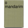 O Mandarim door Eï¿½A. De Queirï¿½S