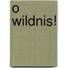 O Wildnis! by Eugene Oneill