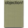 Objection! door Lisa Thompson