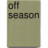 Off Season door Anne Rivers Siddons