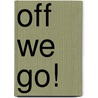Off We Go! by Beverley Abramson