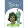 Oh Jackie! door Mel Helitzer