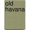 Old Havana door Humberto Wernek
