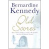 Old Scores door Bernardine Kennedy