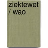 Ziektewet / WAO door E.J. Kronenburg-Willems