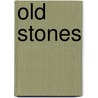 Old Stones by William Samuel Symonds