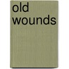 Old Wounds by Nora Kelly