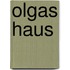 Olgas Haus