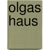 Olgas Haus by Ljudmila Ulitzkaja