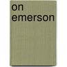 On Emerson by Montrose Jonas Moses