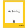 On Fasting door Tertullian