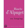 On Longing door Blanche D'Alpuget