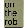 On The Rob by John Goodwin