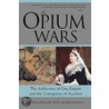 Opium Wars door William Travis Hanes