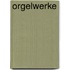Orgelwerke