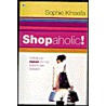 Shopaholic! door Sophie Kinsella