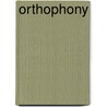 Orthophony by James E. Murdoch
