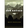 Our Savage door Matt Pavelich