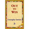 Out To Win by Coningsby Dawson